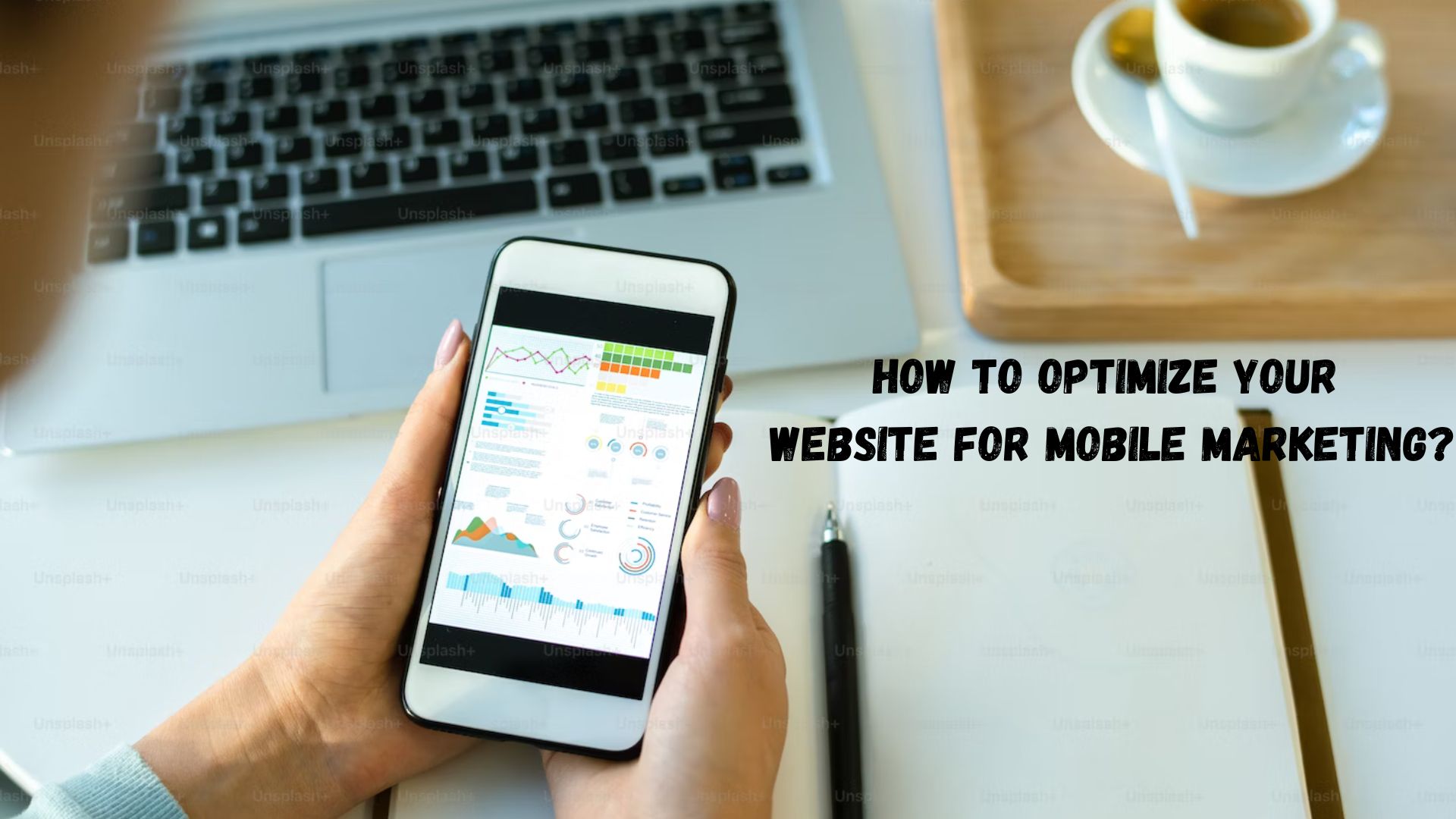 How to Optimize Your Website for Mobile Marketing?