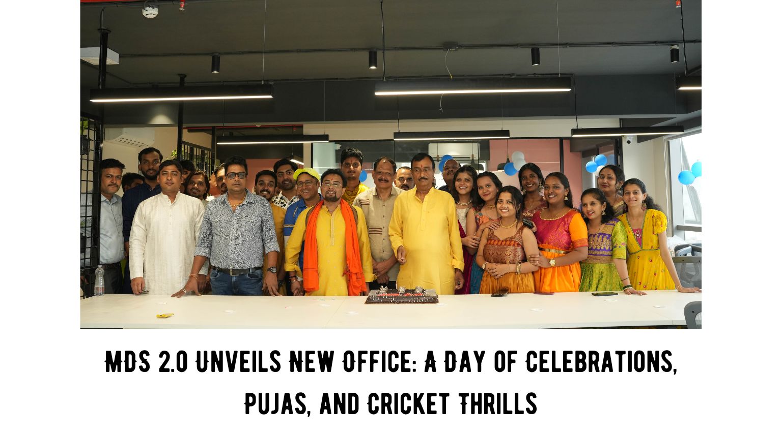 MDS 2.O Unveils New Office: A Day of Celebrations, Pujas, and Cricket Thrills