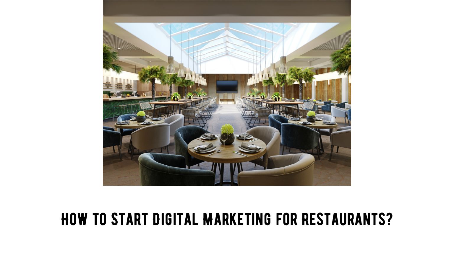 How to Start Digital Marketing for Restaurants?